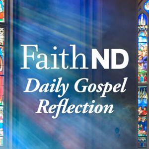 FaithND Daily Gospel Reflection by FaithND