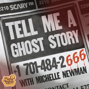 Tell Me A Ghost Story by Newman Media | Scary FM