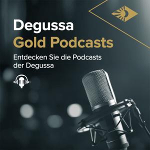 Degussa Gold Podcasts