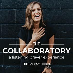 The Collaboratory : A Listening Prayer Experience by Emily Jamieson