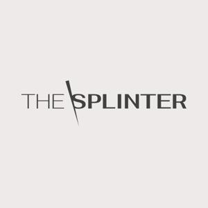 THE SPLINTER