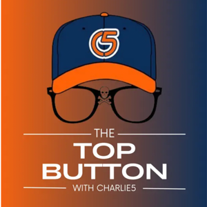 The Top Button Podcast by Kyle Rush aka "Charlie5"