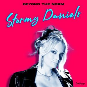 BEYOND THE NORM WITH STORMY DANIELS by Audio Up