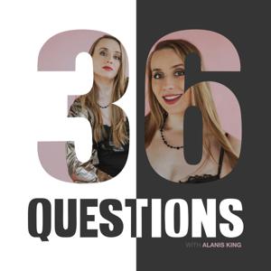 36 Questions with Alanis King