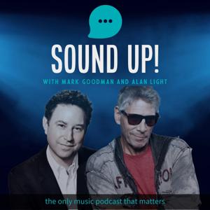 Sound Up! with Mark Goodman and Alan Light by Alan Light, Mark Goodman