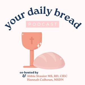 Your Daily Bread by Abbie Stasior & Hannah Calhoun