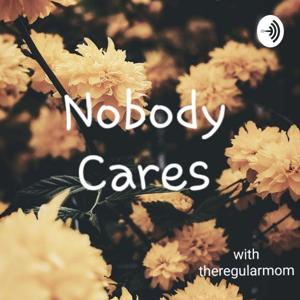 Nobody Cares