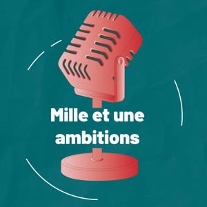 Mille et une ambitions