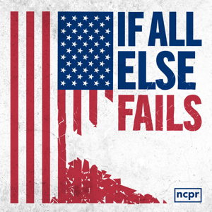 If All Else Fails by NCPR: North Country Public Radio