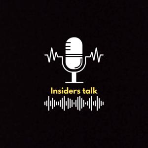 Insiders Talk