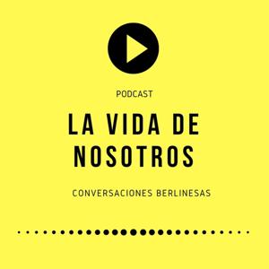 La Vida de Nosotros