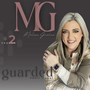 Guarded Heart + Soul by Melissa Graham