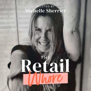 The Retail Whore by Michelle Sherrier