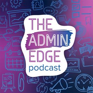 The Admin Edge by The American Society of Administrative Professionals