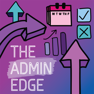 The Admin Edge by The American Society of Administrative Professionals