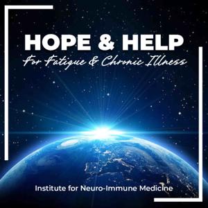 Hope and Help For Fatigue & Chronic Illness by Institute for Neuro-Immune Medicine