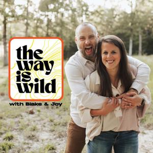 The Way is Wild by Blake and Joy Ligon