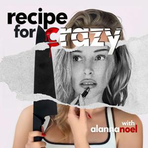 Recipe for Crazy by Alanna Noel
