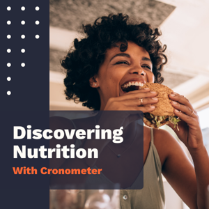 Discovering Nutrition with Cronometer by Cronometer