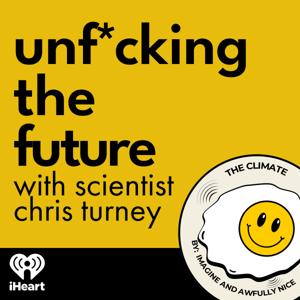 Unf*cking the Future by iHeartPodcasts