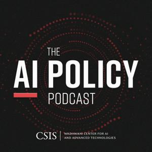 The AI Policy Podcast by Center for Strategic and International Studies