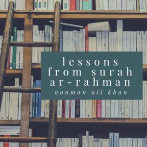 Lessons From Surah Ar-Rahman