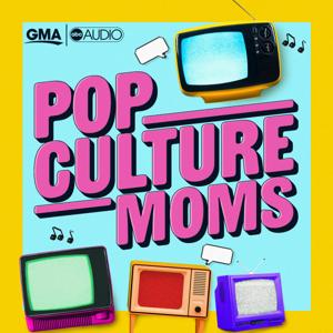 Pop Culture Moms by Good Morning America, ABC Audio