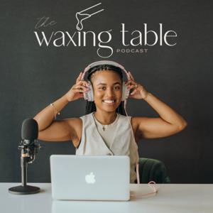 The Waxing Table by Mikala Lewis