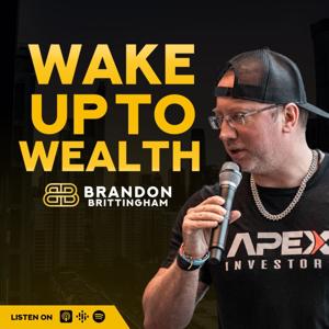 Wake Up to Wealth by Brandon Brittingham