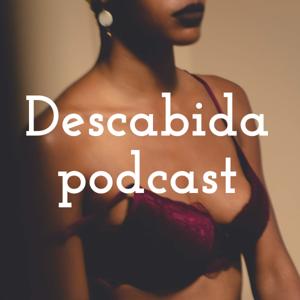 Descabida podcast