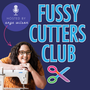 Fussy Cutters Club by Ange Wilson