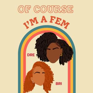 Of Course I'm a Fem