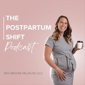 The Postpartum Shift by Brooke MIller, RD, CLC