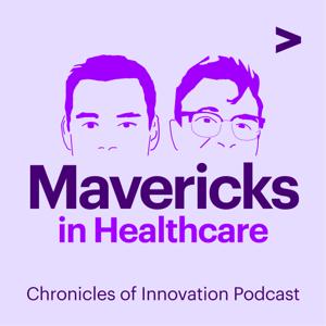 Mavericks in Healthcare: Chronicles of Innovation