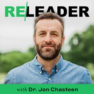 ReLeader with Dr. Jon Chasteen by XL Podcast Network, Dr. Jon Chasteen