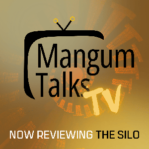 Mangum Talks TV: Now Reviewing “Silo” by Mangum Talks