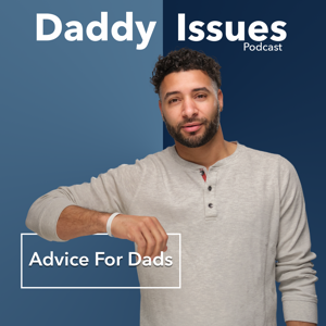 Daddy Issues Podcast