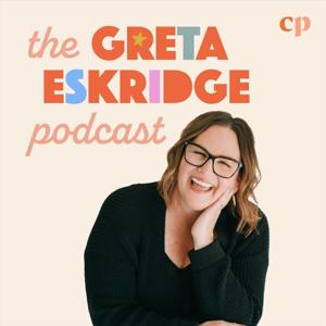 The Greta Eskridge Podcast by Greta Eskridge & Christian Parenting