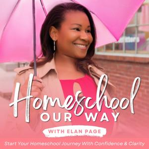 Homeschool Our Way - Start Homeschooling, Families of Color