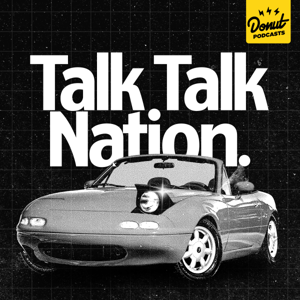 Talk Talk Nation by Donut Media by Talk Talk Nation by Donut Media