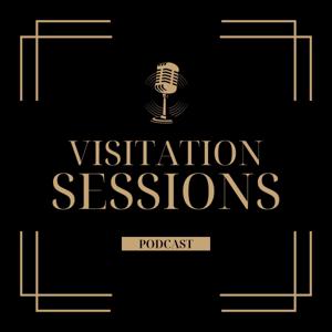 Visitation Sessions (A Podcast) by Emily Stimpson Chapman, Chris Chapman, Kate Stapleton, Casey Stapleton