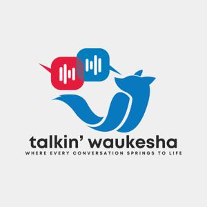 Talkin' Waukesha