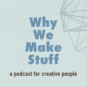 Why We Make Stuff