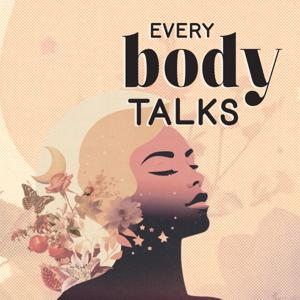 Every Body Talks