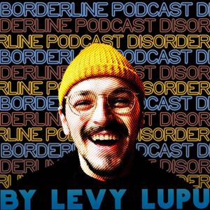 Borderline Podcast Disorder