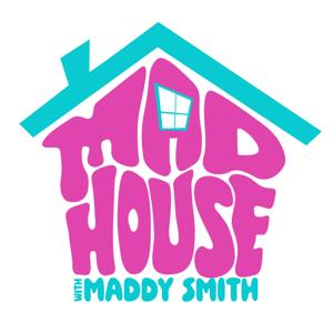 Mad House by Maddy Smith