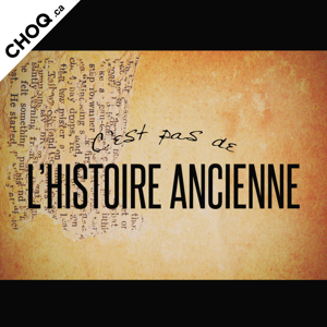 C'est pas de l'histoire ancienne