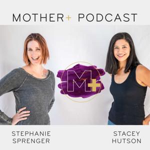 Mother Plus Podcast