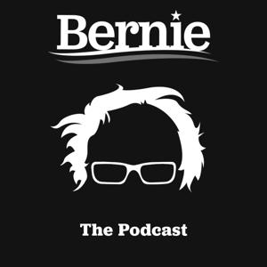 Bernie: The Podcast by Bernie Sanders