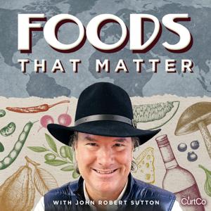 Foods That Matter: Food and Wine Fun Facts by John Robert Sutton